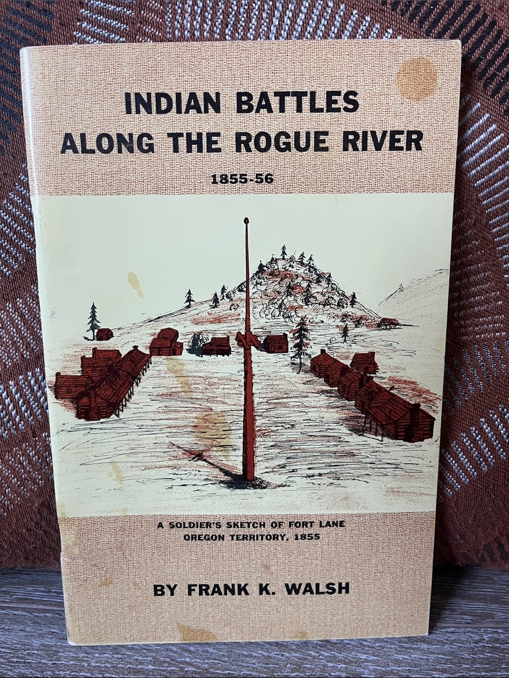 Indian Battles Along the Rogue River 1855-56 by Frank K. Walsh 1972